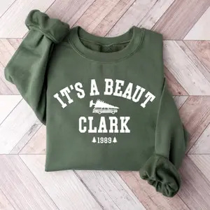 It's a Beaut Clark Sweatshirt, Griswold Christmas Shirt, Funny Christmas T-Shirt, Christmas Vacation Hoodie, Christmas Crewneck, Xmas Tee