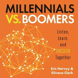USED-Millennials vs. Boomers: Listen, Learn, and Succeed Together by Harvey, Eric (Hardcover)
