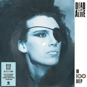 Dead or Alive - In Too Deep - Picture Disc 7-Inch Vinyl  [7-INCH SINGLE VINYL RECORD] Picture Disc, UK - Import