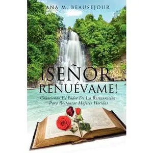 USED-¡Señor, Renuévame! by Beausejour, Ana M. (Paperback)
