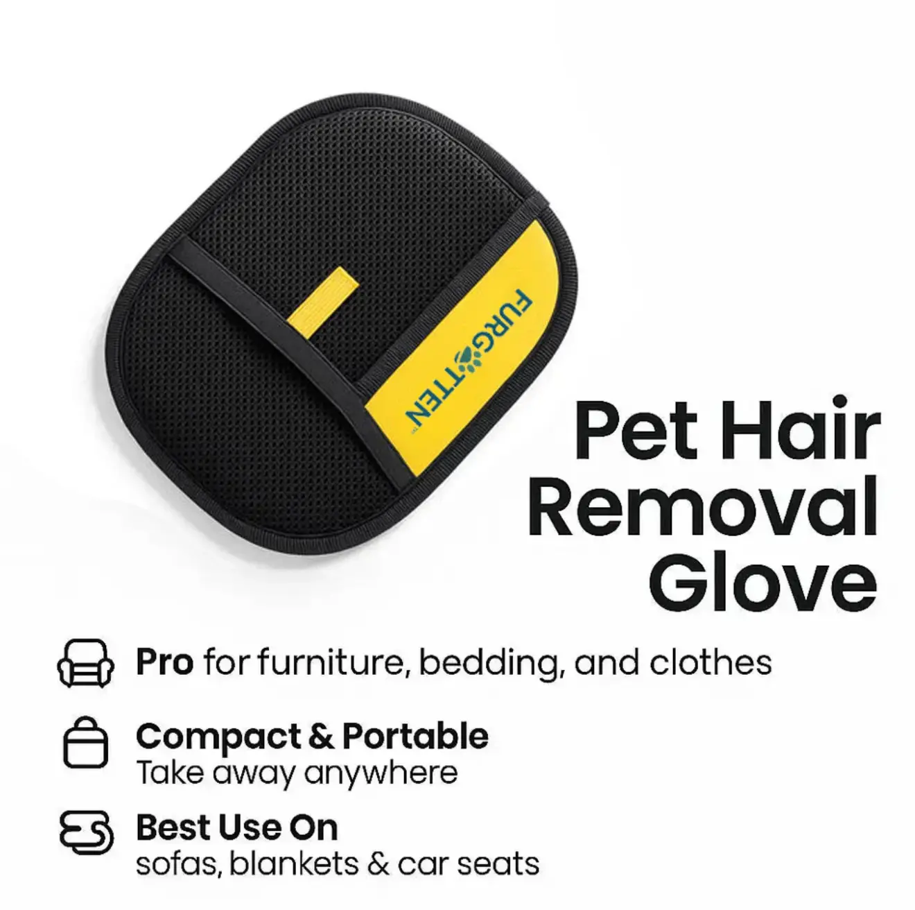 FURGOTTEN Pet Hair Removal Glove - Gentle & Reusable for Furniture Bedding & Clothes - Compact Portable for Sofas Blankets Car Seats - Soft Flexible Design