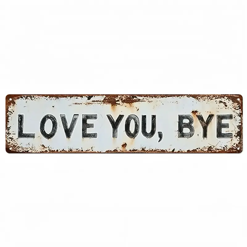 1Pcs Aluminium "Love You Goodbye" American Retro Decorative Plaque Sign, 16x4in(40*10cm) Aesthetic Home Decor, Daily Casual Wall Art Accent for Entryway, Garage