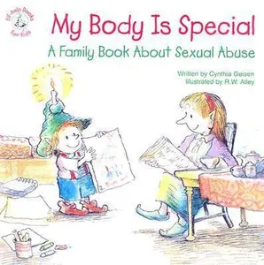 USED-My Body Is Special: A Family Book about Sexual Abuse (Elf-Help Books for Kids) by Cynthia Geisen (Paperback)