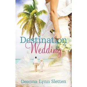 USED-Destination Wedding A Novel by Sletten, Deanna Lynn (Paperback)