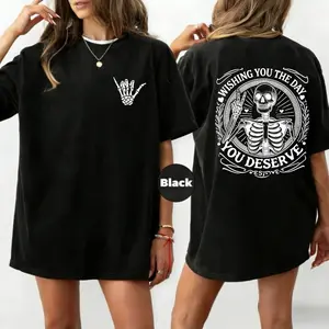 Wishing You the Day You Deserve Shirt Motivational Inspirational Quotes Funny Skeleton Hand Kindness Positive Sarcastic Karma