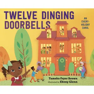 Twelve Dinging Doorbells: An Every Holiday Carol I Tameka Fryer Brown