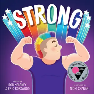 Strong by Rob Kearney, Eric Rosswood, Nidhi Chanani [Hardcover Book]