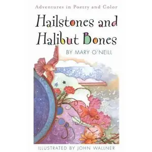 USED-Hailstones and Halibut Bones by Mary O'Neill (Unknown)