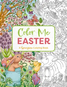 Color Me Easter: An Adorable Springtime Coloring Book by Editors of Cider Mill Press [Paperback Book]