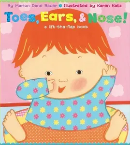 USED-Toes, Ears, & Nose!: A Lift-The-Flap Book by Bauer, Marion Dane (Board book)