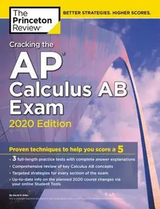USED-Cracking the AP Calculus AB Exam, 2020 Edition: Practice Tests & Proven Techniques to Help You Score a 5 by The Princeton Review (Paperback)