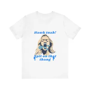 Hawk Tuah Shirt for Women Men Unisex Funny Shirt Meme Shirt