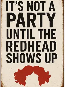 Funny Retro Party Sign – “It’s Not a Party Until the Ginger Shows Up” Vintage Wall Decor for Home Bar, Game Room, or Fun Party Space – Humorous Gift for Friends and Party Lovers