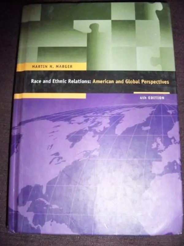 USED-Race and Ethnic Relations: American and Global Perspectives by Martin N. Marger (Hardcover)