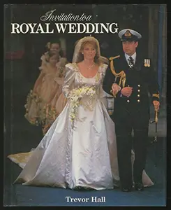 USED-Invitation to a Royal Wedding by Trevor Hall (Hardcover)