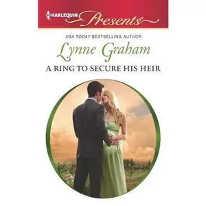 USED-A Ring to Secure His Heir by Lynne Graham (Unknown)