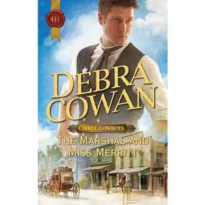 USED-The Marshal and Miss Merritt : Cahill Cowboys (A Harlequin Historical Romance) by Debra Cowan (Paperback)