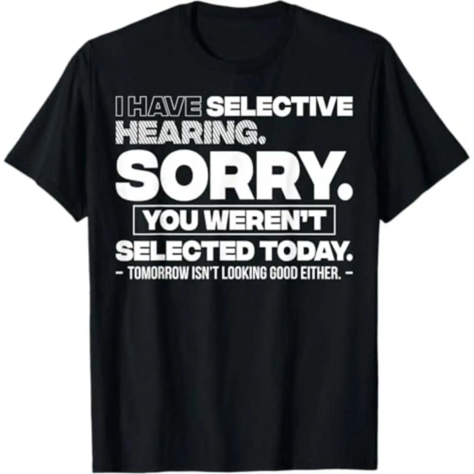 Oversized Graphic Tee, Vintage Washed I Have Selective Hearing Sorry You Weren't Selected Today Funny T-Shirt, Retro Sarcastic Shirt for Men/Women, Aesthetic Relatable Top, Trendy Humor Apparel, Unique Gift