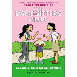 Claudia and Mean Janine: A Graphic Novel (the Baby-Sitters Club #4): Volume 4 -- Raina Telgemeier - Paperback