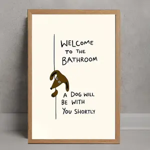 [No Frame] Welcome to the Bathroom A Dog Will Be with You Shortly Poster, Bathroom Humor Decor