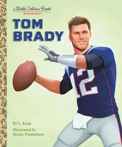 Tom Brady: A Little Golden Book Biography