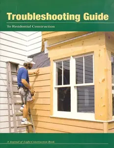 USED-Troubleshooting Guide to Residential Construction by Steven Bliss (Paperback)