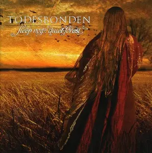 Todesbonden - Sleep Now, Quiet Forest   [COMPACT DISC - CD]