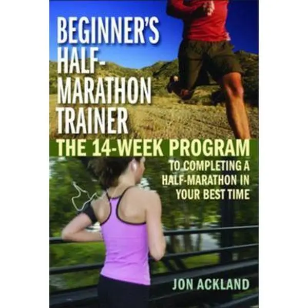USED Book - Beginner's Half-Marathon Trainer: The 14-Week Program to Completing a Half-Marathon in Your Best Time by Ackland, Jon (Paperback) - english