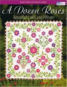 USED-A Dozen Roses: Beautiful Quilts and Pillows by Jennifer Rounds (Paperback)