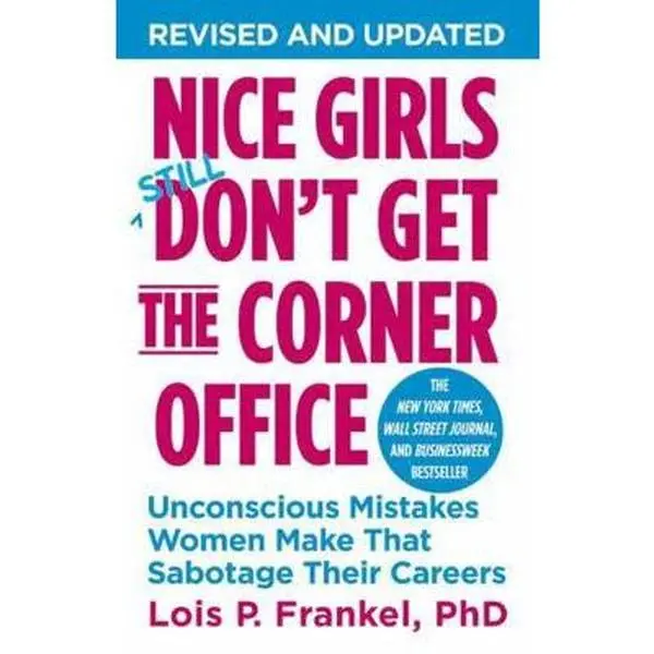 USED Book - Nice Girls Don't Get the Corner Office: Unconscious Mistakes Women Make That Sabotage Their Careers by Frankel, Lois P. (Paperback) - english