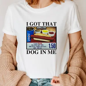 I Got That Dog In Me Shirt - 1.50 Hotdog Shirt - Hot Dog Lover Gift - Hot Dog Tee