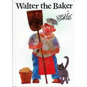 USED-Walter the Baker by Carle, Eric (Hardcover)