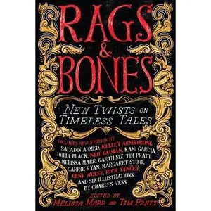 USED-Rags & Bones: New Twists on Timeless Tales (Paperback)