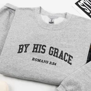 By His Grace Embroidered Christian Sweatshirt, Christian Gift, Faith Crewneck, Aesthetic Christian Apparel