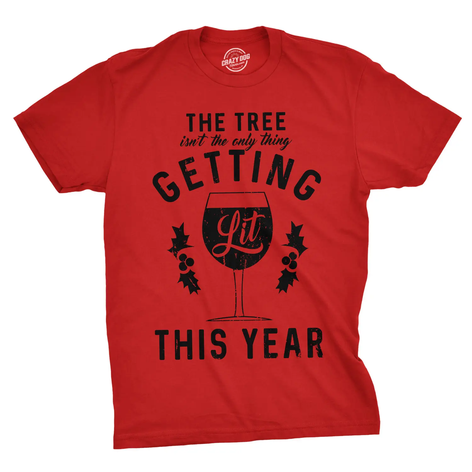 Mens The Tree Isnt The Only Thing Getting Lit T Shirt Christmas Wine Tee Mens Funny T Shirts Cool Vintage Fashion T-Shirt Gift Classic Menswear Christmas Apparel for Men Funny Drinking Short Sleeve Novelty Tees Red