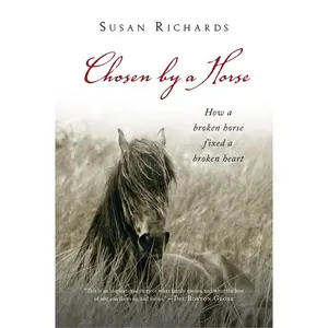 Chosen By A Horse by Susan Richards [Paperback Book]