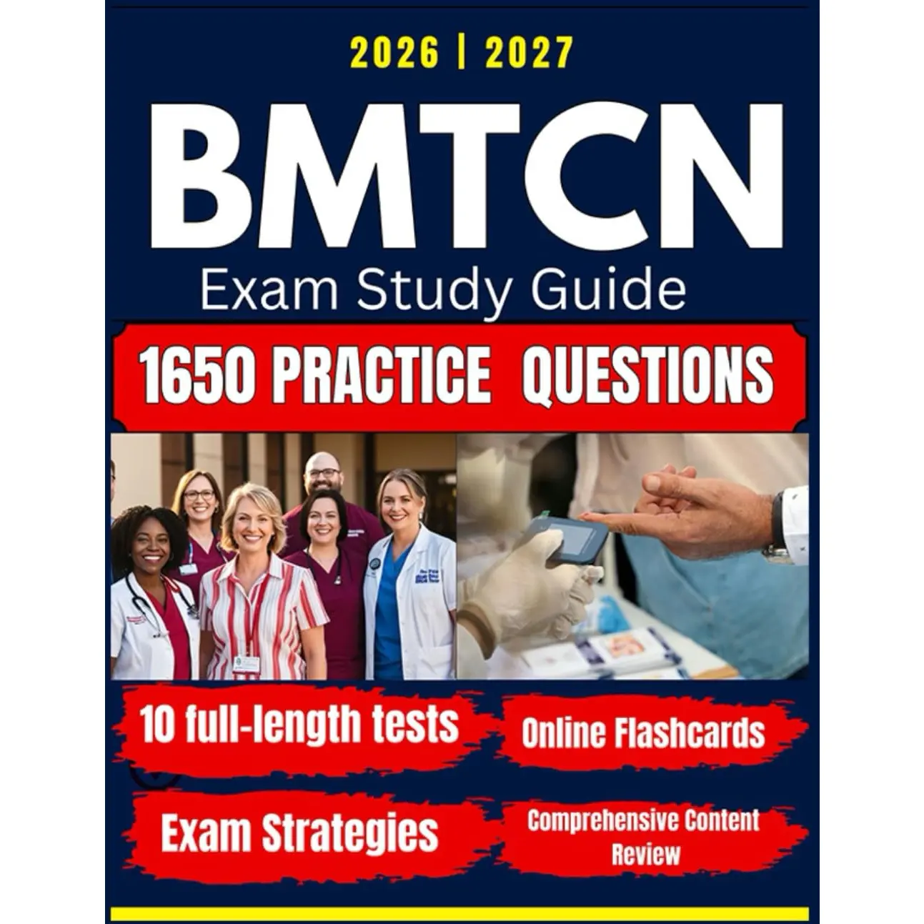 BMTCN Exam Study Guide 2026-2027: with 1650 Practice Questions for ONCC Blood and Marrow Transplant Certified Nurse Exam