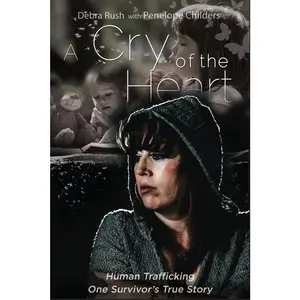 USED-A Cry of The Heart: Human trafficking: One Survivor's True Story by Childers, Penelope (Paperback)