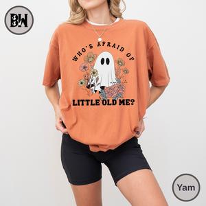 Who's Afraid Of Little Old Me Halloween Shirt, Comfor Colors Shirt, Taylor Halloween Ghost Shirt, Halloween Eras Sweatshirt, Fall T-Shirt, Cute Ghost Tee, Gift For Her