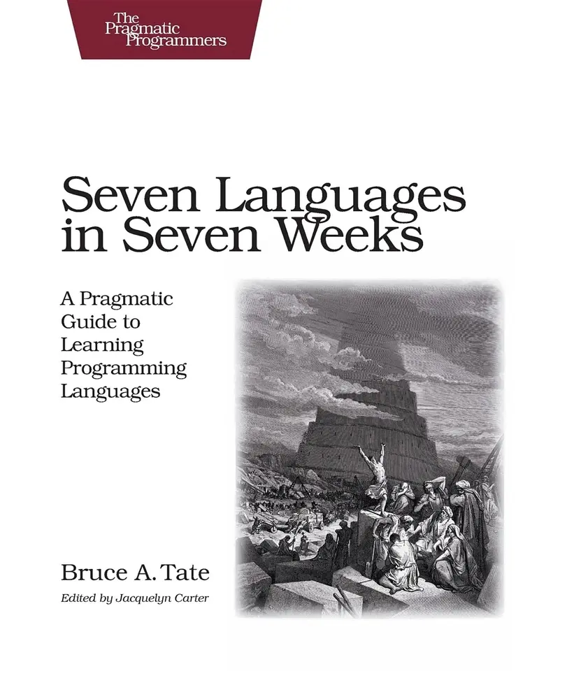 USED Book - Seven Languages in Seven Weeks: A Pragmatic Guide to Learning Programming Languages by Tate, Bruce (Paperback) - english