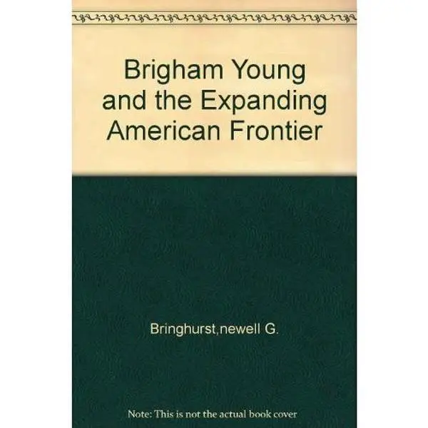 USED-Brigham Young and the Expanding American Frontier (Library of American Biography) by Newell G. Bringhurst (Hardcover)