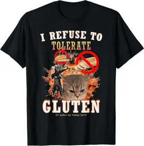 100% Cotton I Refuse to Tolerate Gluten Cat FUNNY MEME T-Shirt