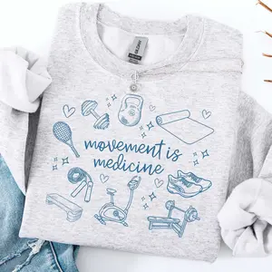 Movement Is Medicine Sweatshirt, Personal Trainer Gift Physical Therapy Sweatshirt, PT Pullover PTA Crewneck Gift for DPT Cotton Fabric