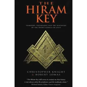 USED-The Hiram Key: Pharaohs, Freemasonry, and the Discovery of the Secret Scrolls of Jesus by Lomas, Robert (Paperback)