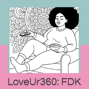 LoveUr360: FDK: Mom's Off The Clock