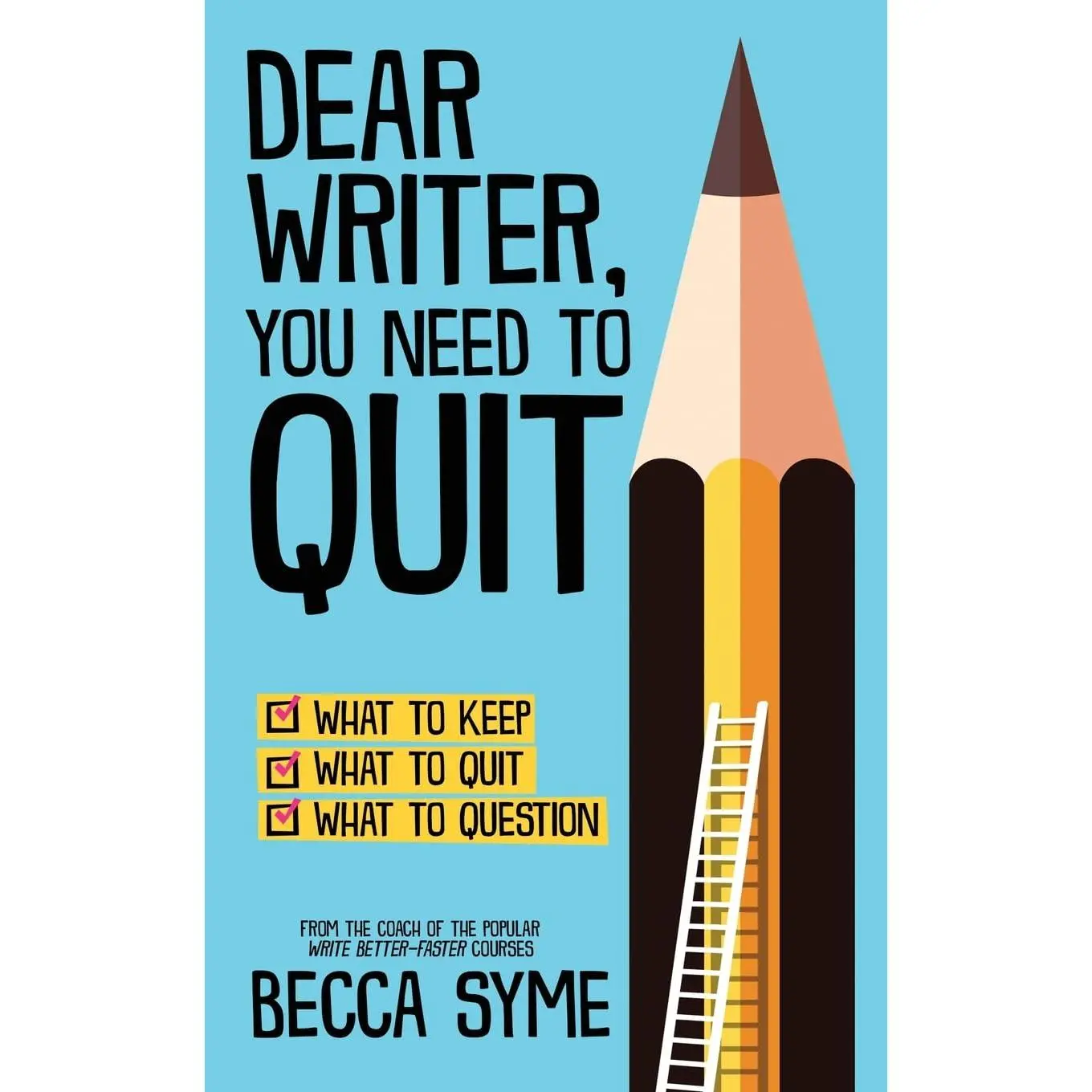 Dear Writer, You Need to Quit (QuitBooks for Writers) - Hummingbird Books Career Writing Guide with English Patterns for Success, Released Jan 25, 2019