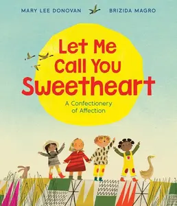 Let Me Call You Sweetheart by Mary Lee Donovan||Brizida Magro [Hardback Book]