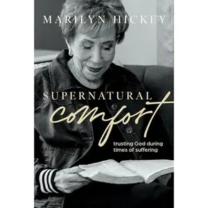 USED Book - Supernatural Comfort: Trusting God During Times of Suffering by Marilyn Hickey by Marilyn Hickey (Paperback) - English