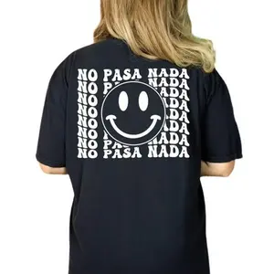 Stylish Women's T-ShirtNo Pasa Nada, Positive Aesthetic Shirts Tshirt