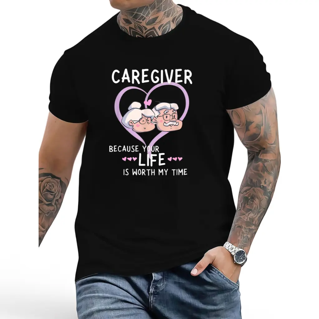 Caregiver TShirt Because Your Life Is Worth My Time Slogan Loose Fit Round Neck Casual Shirt Suitable for Healthcare Workers YearRound Gift for Nurses Carers Same Style for Men and Unisex Retro Casual Short-Sleeved T-Shirt with Round Neck and Printe Fabri